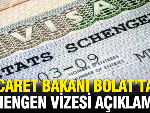 Ticaret bakani bolattan dikkat ceken schengen vizesi aciklamasi wLyVW5a9